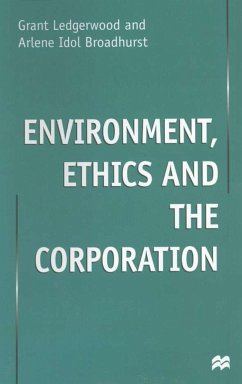 Enviroment, Ethics and the Corporation - Ledgerwood, G.;Broadhurst, A.