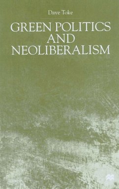 Green Politics and Neoliberalism - Toke, D.