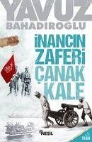 Inancin Zaferi Canakkale - Bahadiroglu, Yavuz