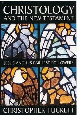 Christology and the New Testament Christology and the New Testament