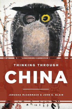 Thinking through China - McCormack, Jerusha; Blair, John G.