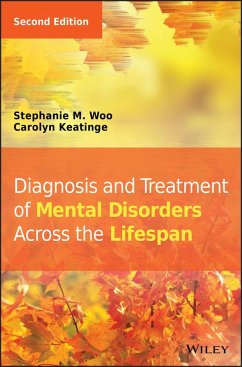 Diagnosis and Treatment of Mental Disorders Across the Lifespan - Woo, Stephanie M; Keatinge, Carolyn