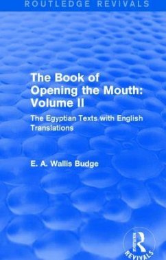 The Book of the Opening of the Mouth - Budge, E A Wallis