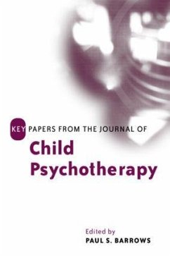 Key Papers from the Journal of Child Psychotherapy - Barrows, Paul (ed.)