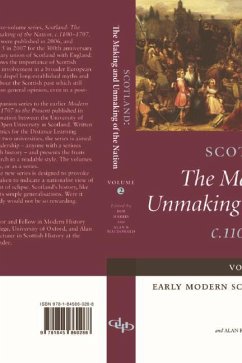 Scotland: The Making and Unmaking of the Nation C.1100-1707