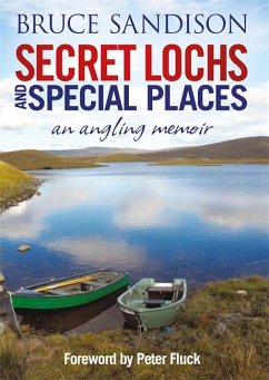 Secret Lochs and Special Places - Gordon, Alex; Sandison, Bruce; Fluck, Peter