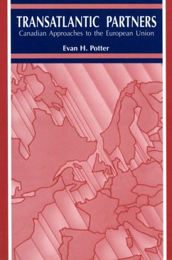 Trans-Atlantic Partners: Canadian Approaches to the European Union - Potter, Evan H.