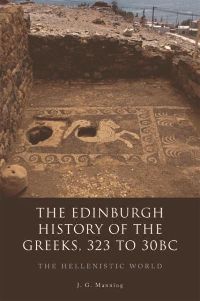The Edinburgh History of the Greeks, 323 to 30bc