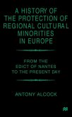 A History of the Protection of Regional Cultural Minorities in Europe