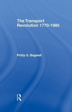 The Transport Revolution 1770-1985 - Bagwell, Philip