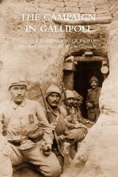 Campaign in Gallipoli - Kannengiesser Pasha (Prussian &. Turkish