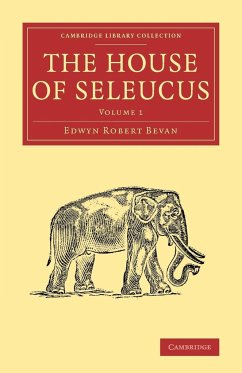 The House of Seleucus - Bevan, Edwyn Robert