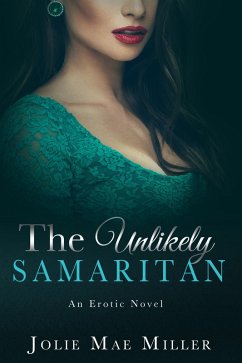 The Unlikely Samaritan (The Good Samaritan, #2) (eBook, ePUB) - Miller, Jolie Mae