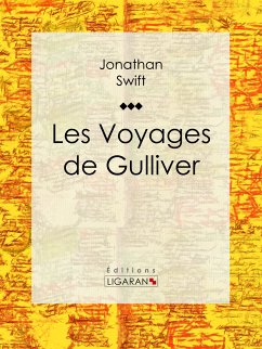 Les Voyages de Gulliver (eBook, ePUB) - Ligaran; Swift, Jonathan