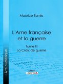 L'Ame française et la guerre (eBook, ePUB)