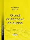 Grand dictionnaire de cuisine (eBook, ePUB)