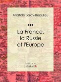 La France, la Russie et l'Europe (eBook, ePUB)