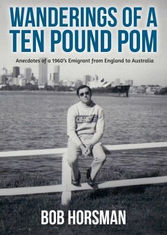 Wanderings of a Ten Pound Pom (eBook, ePUB) - Horsman, Bob