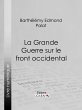 La Grande Guerre sur le front... - Bild 1