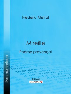 Mireille (eBook, ePUB) - Mistral, Frédéric; Ligaran