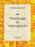 Physiologie du vieux garçon (eBook, ePUB)