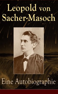 Eine Autobiographie (eBook, ePUB) - Sacher-Masoch, Leopold von