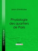 Physiologie des quartiers de Paris (eBook, ePUB)