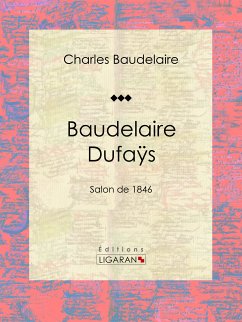 Baudelaire Dufaÿs (eBook, ePUB) - Ligaran; Baudelaire, Charles