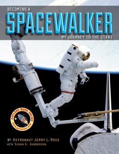 Becoming a Spacewalker (eBook, PDF) - Ross, Jerry L.; Gunderson, Susan G.