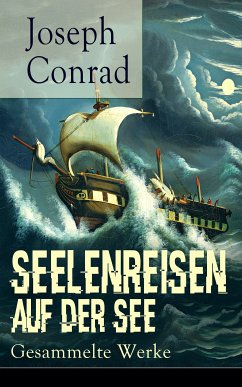 Seelenreisen auf der See: Gesammelte Werke (eBook, ePUB) - Conrad, Joseph