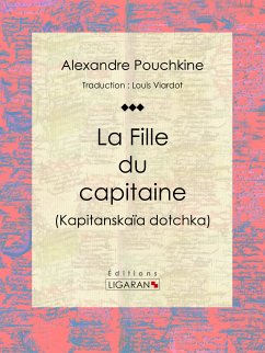 La Fille du capitaine (eBook, ePUB) - Pouchkine, Alexandre; Ligaran