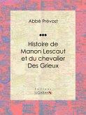 Histoire de Manon Lescaut et du chevalier des Grieux (eBook, ePUB)