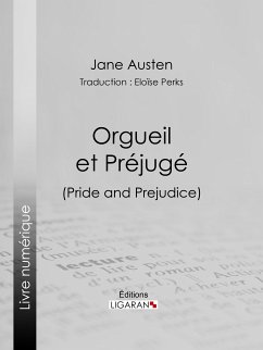 Orgueil et Préjugé (eBook, ePUB) - Ligaran; Austen, Jane