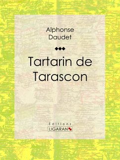 Tartarin de Tarascon (eBook, ePUB) - Ligaran; Daudet, Alphonse