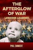 The Afterglow of War: Lessons Learned (When War Was Heck, #2) (eBook, ePUB)