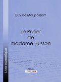 Le Rosier de madame Husson (eBook, ePUB)