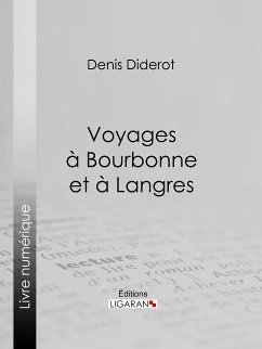 Voyages à Bourbonne et à Langres (eBook, ePUB) - Ligaran; Diderot, Denis