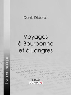 Voyages à Bourbonne et à Langres (eBook, ePUB) - Ligaran; Diderot, Denis