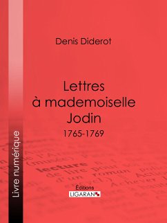 Lettres à Mademoiselle Jodin (eBook, ePUB) - Ligaran; Diderot, Denis