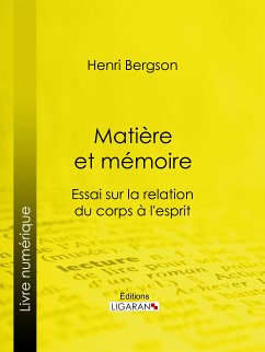 Matière et mémoire (eBook, ePUB) - Bergson, Henri; Ligaran