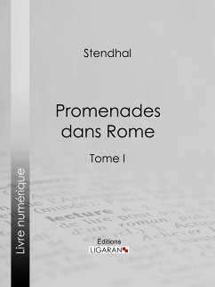 Promenades dans Rome (eBook, ePUB) - Stendhal; Ligaran