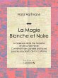 La Magie Blanche et Noire (eBook, ePUB) - Bild 1