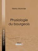 Physiologie du bourgeois (eBook, ePUB)