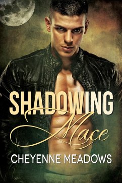 Shadowing Mace (eBook, ePUB) - Meadows, Cheyenne