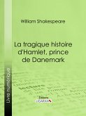 La Tragique Histoire d'Hamlet, prince de Danemark (eBook, ePUB)