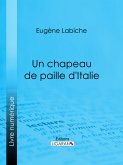 Un chapeau de paille d'Italie (eBook, ePUB)