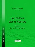 Le Folk-Lore de la France (eBook, ePUB)