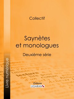 Saynètes et monologues (eBook, ePUB) - Ligaran; Collectif