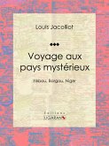 Voyage aux pays mystérieux (eBook, ePUB)