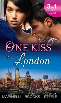 One Kiss In... London: A Shameful Consequence / Ruthless Tycoon, Innocent Wife / Falling for her Convenient Husband (eBook, ePUB) - Marinelli, Carol; Brooks, Helen; Steele, Jessica